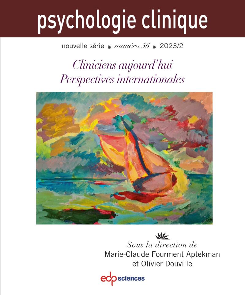 Psychologie clinique. Dossier « Cliniciens aujourd’hui : perspectives internationales » 