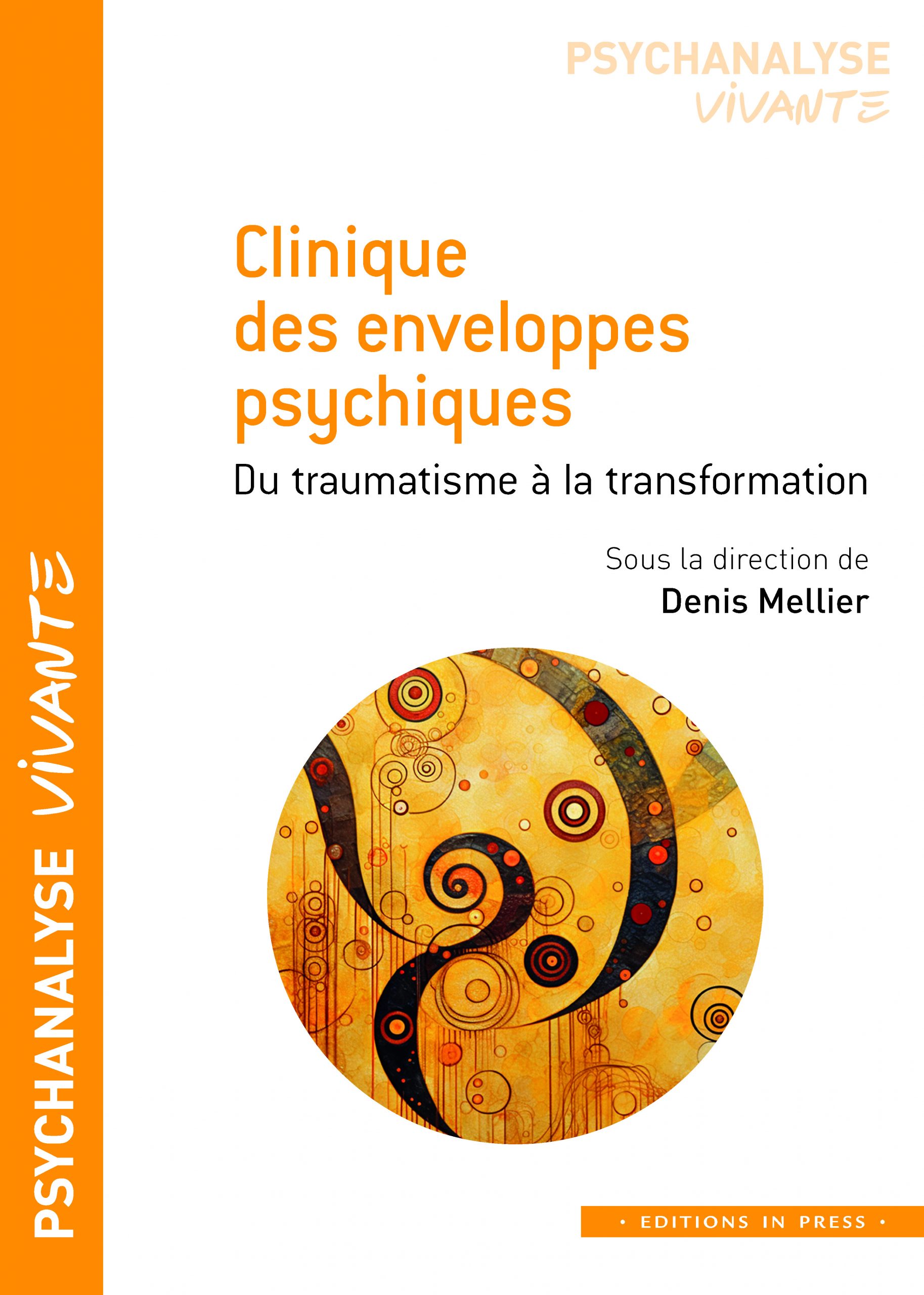 Clinique des enveloppes psychiques. Du traumatisme à la transformation