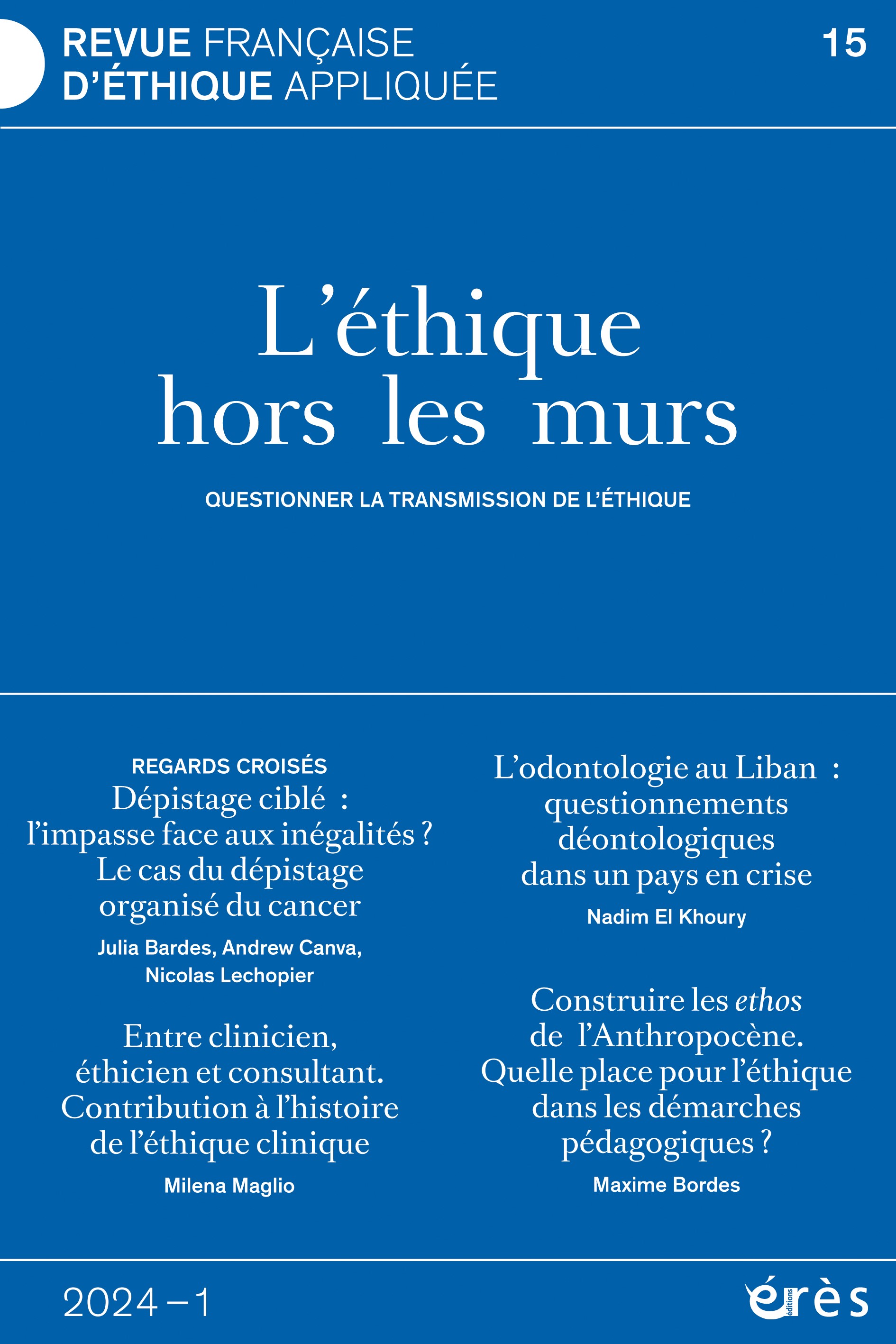 Revue française d’éthique appliquée. Dossier « L’éthique hors les murs : questionner la transmission de l’éthique » 