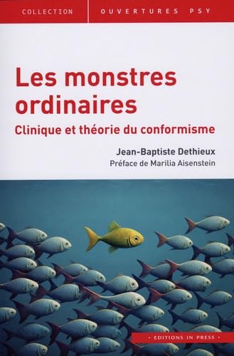  Les monstres ordinaires Clinique et théorie du conformisme