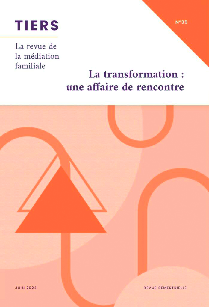 Tiers. Dossier « La transformation : une affaire de rencontre »