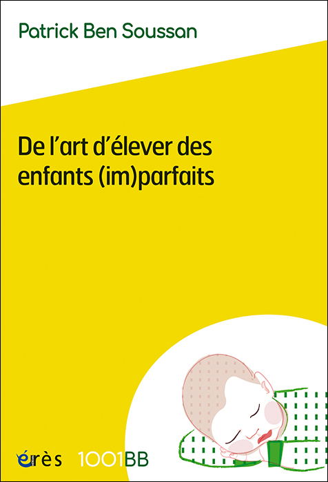 De l’art d’élever des enfants (im)parfaits