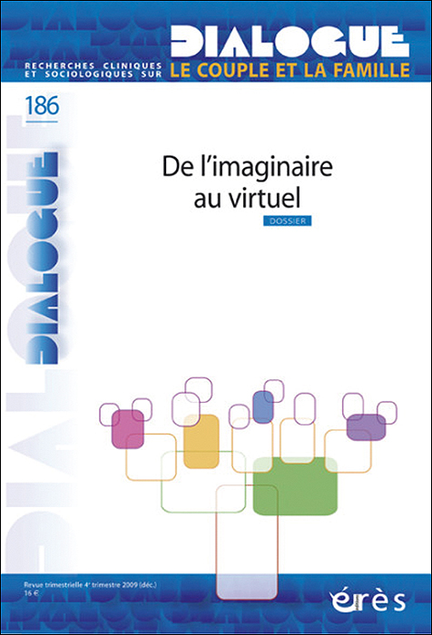 Dialogue. Dossier « De l’imaginaire au virtuel »