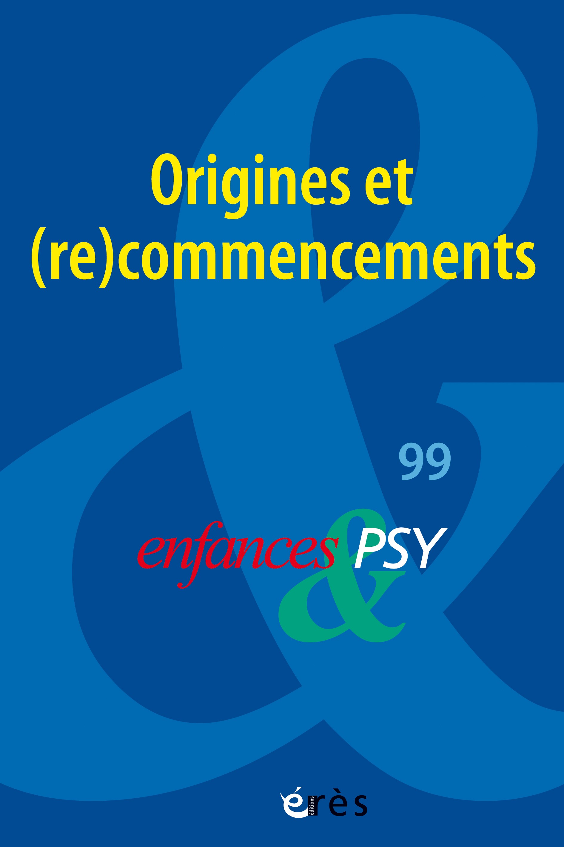 Enfances & PSY  Dossier « Origines et (re)commencements »