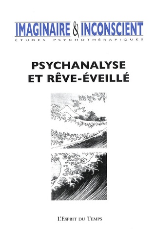 Imaginaire et inconscient. Dossier « Psychanalyse et rêve-éveillé »