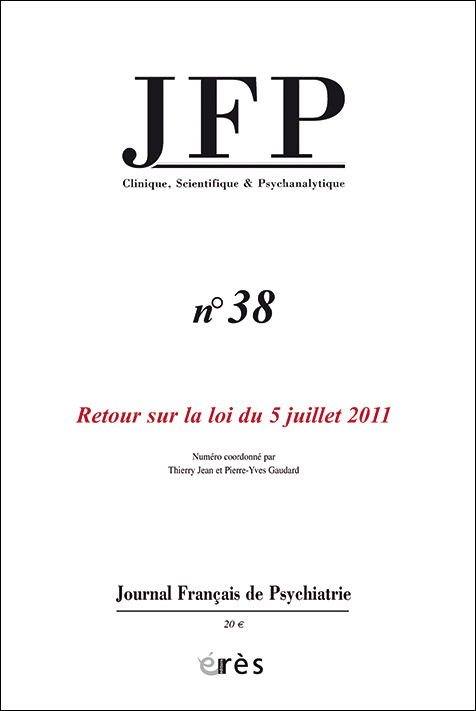 Journal français de psychiatrie. Dossier « Retour sur la loi du 5 juillet 2011 »