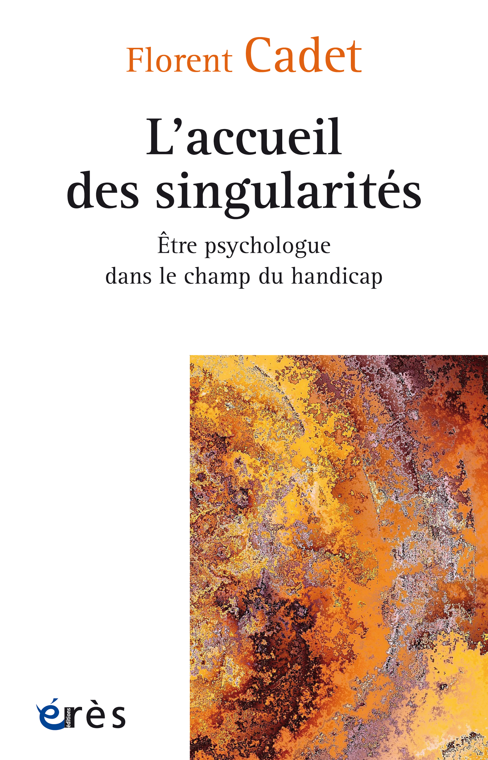 L’accueil des singularités. Être psychologue dans le champ du handicap