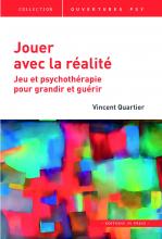 Jouer avec la réalité. Jeu et psychothérapie pour grandir et guérir