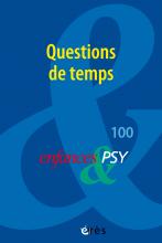 Enfances & PSY. Dossier « Questions de temps » 