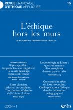 Revue française d’éthique appliquée. Dossier « L’éthique hors les murs : questionner la transmission de l’éthique » 