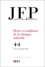 JFP. Dossier « Heurs et malheurs de la clinique infantile »