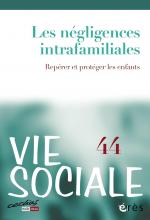  Vie Sociale  Dossier « Les négligences intrafamiliales : repérer et protéger les enfants »