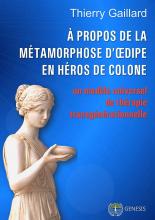 À propos de la métamorphose d’Œdipe en héros de Colone. Un modèle de thérapie transgénérationnelle