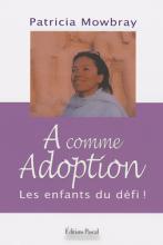 A comme Adoption. Les enfants du défi