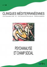 Cliniques méditerranéennes. Dossier « Psychanalyse et champ social » 