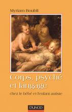 Corps, psyché et langage chez le bébé et l’enfant autiste