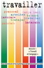 Travailler.  Revue internationale de psychopathologie et de psychodynamique du travail.  Dossier « Travail et langage »