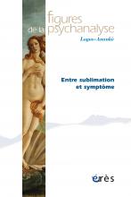 Figures de la psychanalyse. Entre sublimation et symptôme