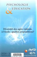 Psychologie & éducation. Dossier « Diversité des agirs violents à l’école : quelles propositions ? » 