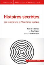 Histoires secrètes. Les enfants juifs et l’Assistance publique