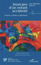 Itinéraire d’un enfant accidenté. Traces, trames, trajectoire