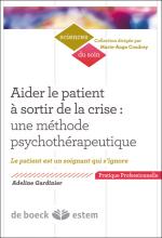 Aider le patient à sortir de la crise : une méthode psychothérapeutique. Le patient est un soignant qui s’ignore