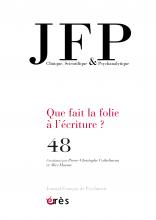 JFP. Dossier «  Que fait la folie à l’écriture ?  »