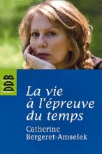 La vie à l’épreuve du temps