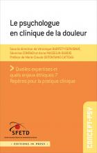 Le Psychologue en clinique de la douleur.  Quelles expertises et quels enjeux éthiques ?  Repères pour la pratique clinique