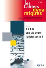 Les cahiers dynamiques. Dossier « Y a-t-il une vie avant l’adolescence ? »