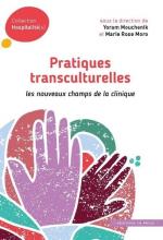 Pratiques transculturelles. Les nouveaux champs de la clinique