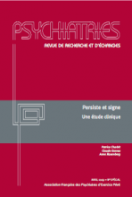 Psychiatries. Dossier Persiste et signe. Une étude clinique