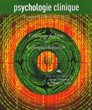 Psychologie clinique. Dossier «  Cyberpsychologie et  cyberpsychanalyse  »