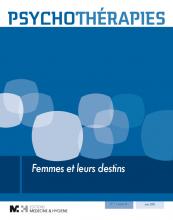 Psychothérapies. Dossier « Femmes et leurs destins »