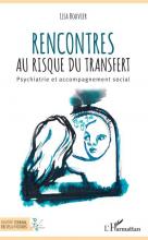 Rencontres au risque du transfert. Psychiatrie et accompagnement social