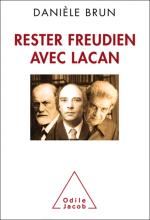 Rester freudien avec Lacan