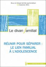 Revue de thérapie familiale psychanalytique. Dossier « Réunir pour séparer : le lien familial à l’adolescence »