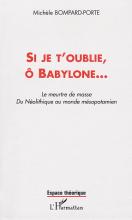 Si je t’oublie, ô Babylone