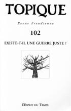 Topique. Revue freudienne. Dossier « Existe-t-il une guerre juste ? »