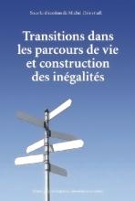 Transitions dans les parcours de vie et construction des inégalités