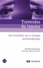 Traversée du trauma. Aux frontières de la clinique psychanalytique