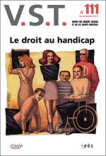 V.S.T. Revue du champ social et de la santé mentale. Dossier « Le droit au handicap »